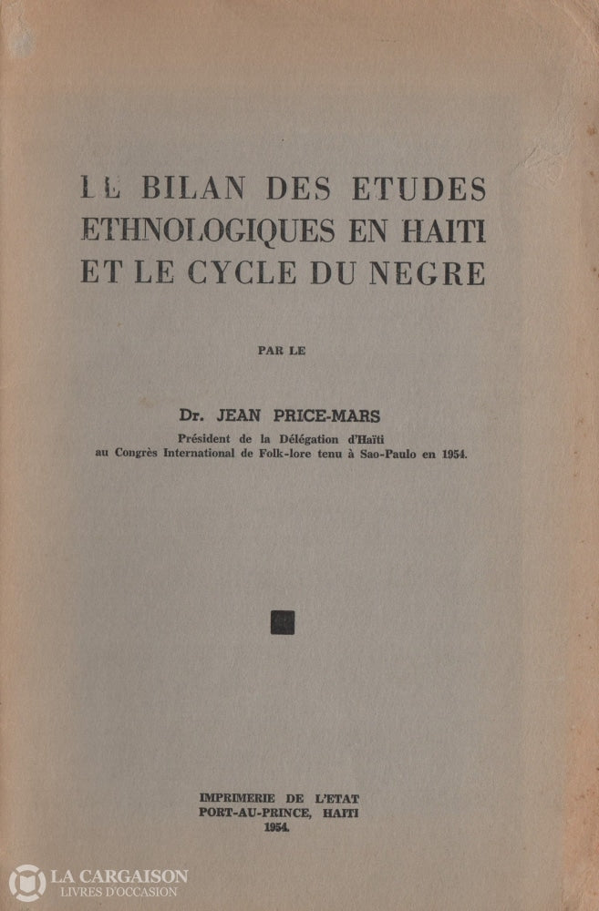 Price-Mars Jean. Bilan Des Études Ethnologiques En Haïti Et Le Cycle Du Nègre (Le) Livre
