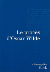 WILDE, OSCAR. Le procès d'Oscar Wilde