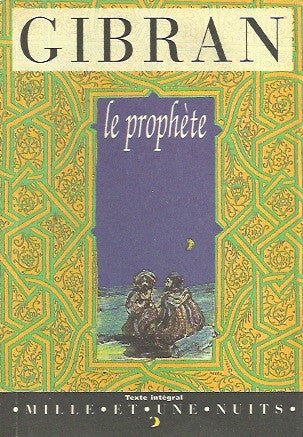 GIBRAN, KHALIL. Prophète (Le)