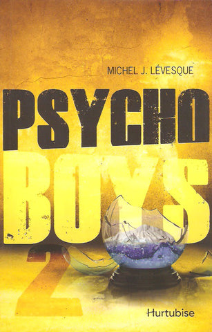LEVESQUE, MICHEL J. Psycho boys. Tome 2.