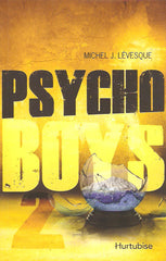 LEVESQUE, MICHEL J. Psycho boys. Tome 2.