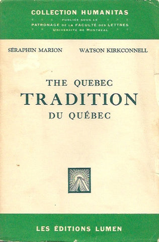 COLLECTIF. The Quebec Tradition. Tradition du Québec. Recueil de morceaux choisis dans les oeuvres des poètes et prosateurs du Canada français.