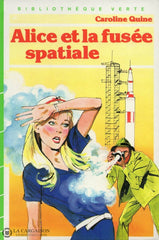 Quine Caroline. Alice: Et La Fusée Spatiale Livre