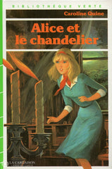 Quine Caroline. Alice - Tome 03: Et Le Chandelier Livre
