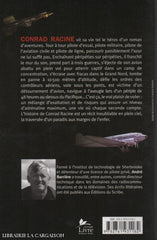 Racine Conrad. Du Ciel Aux Enfers:  Lincroyable Histoire De Conrad Racine Un Pilote Québécois Qui A