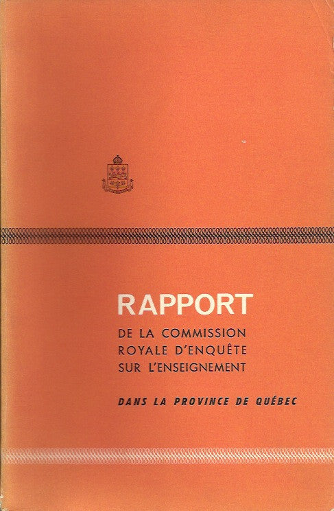 PARENT, ALPHONSE-MARIE. Rapport de la Commission royale d'enquête sur l'enseignement dans la province de Québec (Rapport Parent). 2e partie du rapport (suite). Les structures pédagogiques du syst. scolaire. B-Les prog. d'études et les services éducatifs.