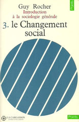 Rocher Guy. Introduction À La Sociologie Générale. Tome 3. Le Changement Social. Doccasion -