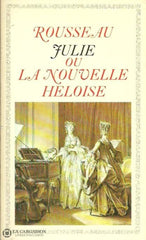 Rousseau Jean-Jacques. Julie Ou La Nouvelle Héloïse Doccasion - Bon Livre