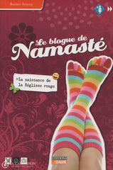 Roussy Maxime. Blogue De Namasté (Le) - Tome 01: La Naissance La Réglisse Rouge Livre
