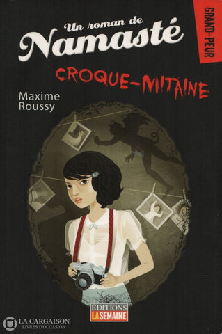 Roussy Maxime. Un Roman De Namasté - Tome 03:  Croque-Mitaine Livre