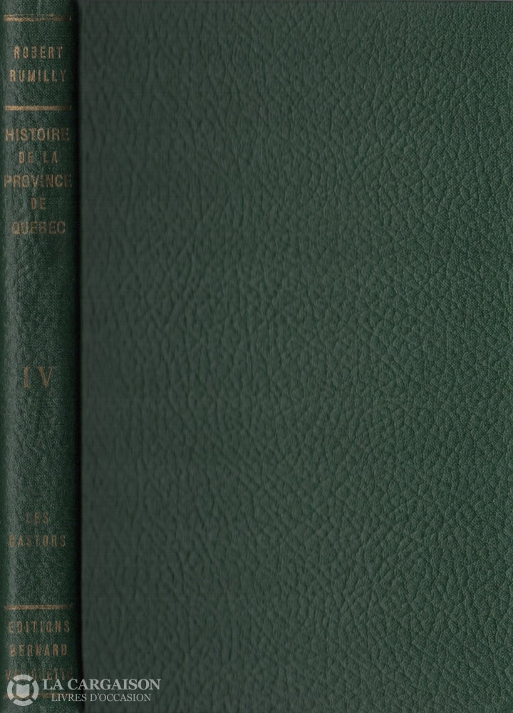 Rumilly Robert. Histoire De La Province Québec - Tome 04: Les Castors Livre