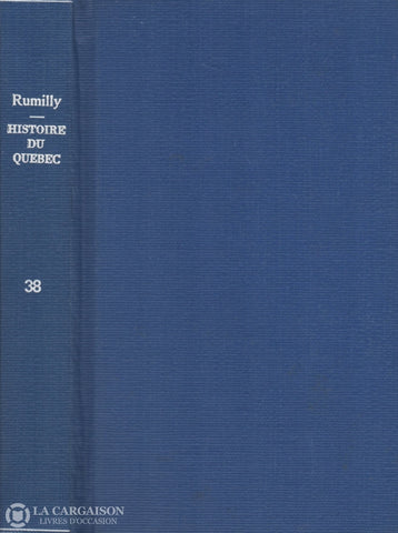 Rumilly Robert. Histoire De La Province Québec - Tome 38:  La Guerre 1939-1945 Ernest Lapointe Livre