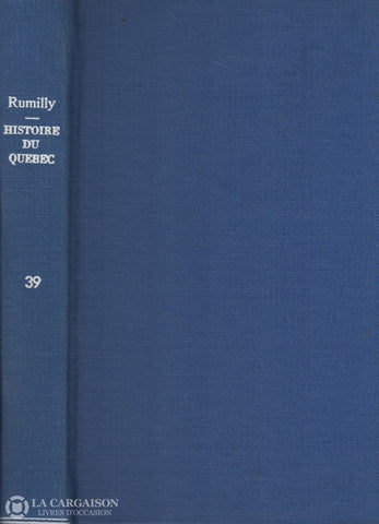Rumilly Robert. Histoire De La Province Québec - Tome 39:  La Guerre 1939-1945 Le Plébiscite Livre