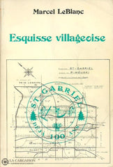 Saint-Gabriel De Rimouski. Esquisse Villageoise (Saint-Gabriel De Rimouski) Livre
