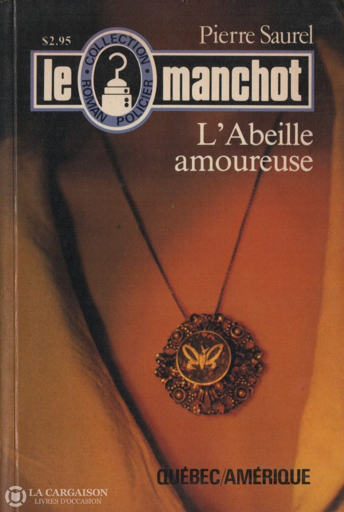 Saurel Pierre. Manchot (Le) - Tome 09:  Labeille Amoureuse Livre