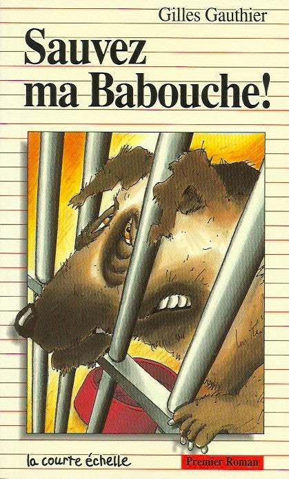 GAUTHIER, GILLES. Sauvez ma Babouche!