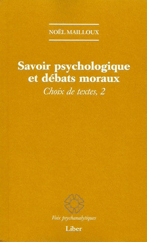 MAILLOUX, NOEL. Savoir psychologique et débats moraux. Choix de textes, 2.