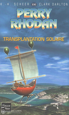 Scheer-Darlton. Perry Rhodan - Tome 230:  Transplantation Solaire Livre