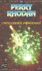 Scheer-Darlton. Perry Rhodan - Tome 239: Lintelligence Paradoxale Livre