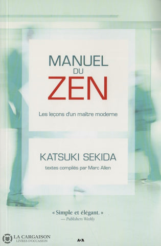 Sekida Katsuki. Manuel Du Zen:  Les Leçons Dun Maître Moderne Livre