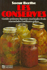 Soeur Berthe. Conserves (Les): Viandes Poissons Légumes Marinades Fruits Marmelades Confitures