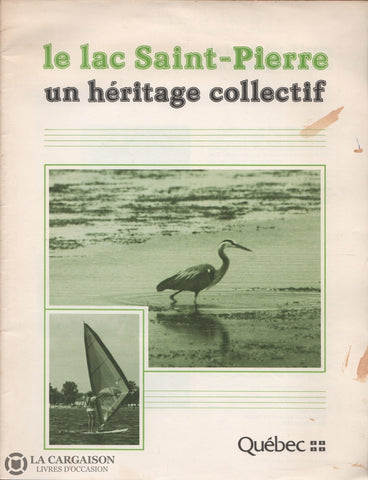 Sorel-Tracy. Lac Saint-Pierre (Le):  Un Héritage Collectif Livre