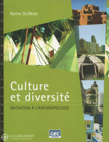 St-Denis Karine. Culture Et Diversité:  Initiation À Lanthropologie Livre