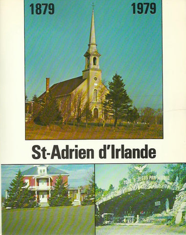 ST-ADRIEN D'IRLANDE. St-Adrien d'Irlande 1879-1979
