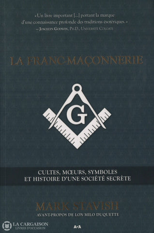 Stavish Mark. Franc-Maçonnerie (La):  Cultes Moeurs Symboles Et Histoire Dune Société Secrète Livre