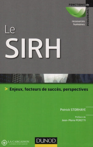 Storhaye Patrick. Sirh (Le):  Enjeux Facteurs De Succès Perspectives Livre