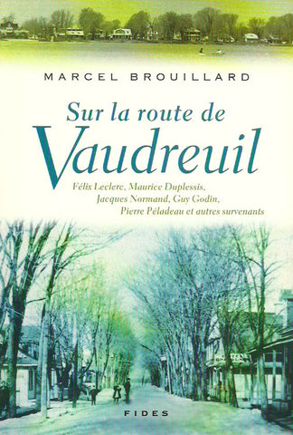 VAUDREUIL. Sur la route de Vaudreuil. Félix Leclerc, Maurice Duplessis, Jacques Normand, Guy Godin, Pierre Péladeau et autres survenants.
