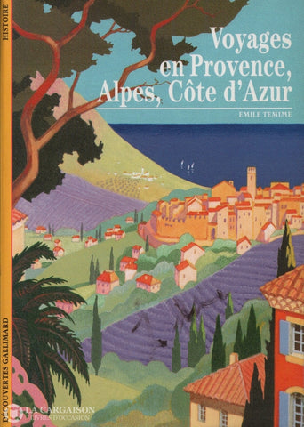 Temime Emile. Voyages En Provence Alpes Côte Dazur Livre