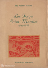 Tessier Albert. Forges Du Saint-Maurice 1729-1883 (Les) Livre