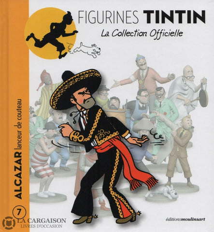 Tintin. Figurines Tintin - La Collection Officielle. Tome 007:  Alcazar Lanceur De Couteau Livre