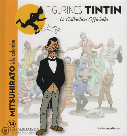 Tintin. Figurines Tintin - La Collection Officielle. Tome 014:  Mitsuhirato À La Colombe Livre