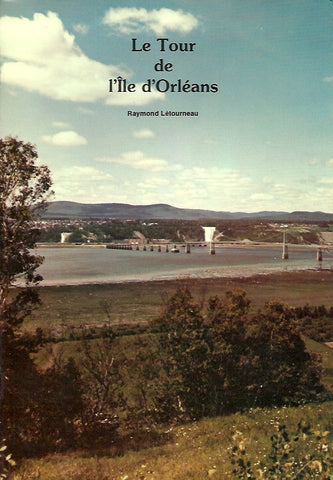 ILE D'ORLEANS (L'). Le tour de l'Île d'Orléans (brochure)
