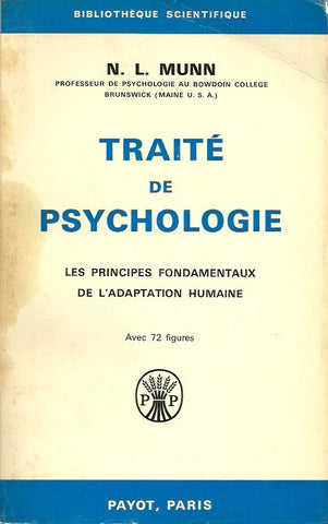 MUNN, NORMAN L. Traité de psychologie. Les principes fondamentaux de l'adaptation humaine. Avec 72 figures.