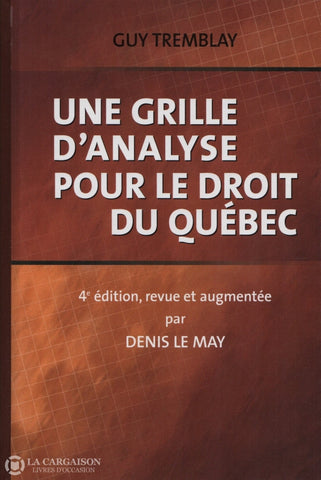 Tremblay-Le May. Une Grille Danalyse Pour Droit Du Québec Livre