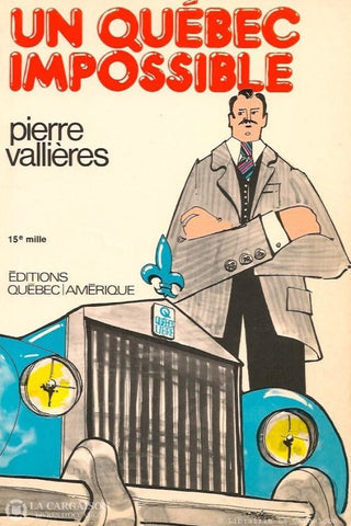 Vallieres Pierre. Un Québec Impossible Doccasion - Bon Livre