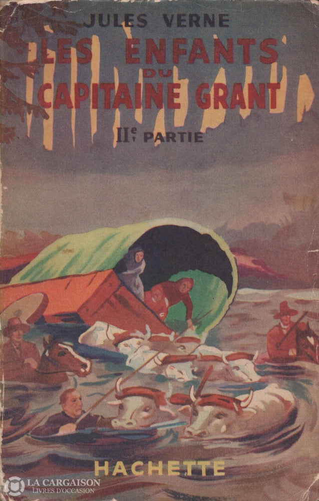 Verne Jules. Enfants Du Capitaine Grant (Les) - Deuxième Partie Livre