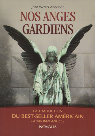 ANDERSON, JOAN WESTER. Nos anges gardiens