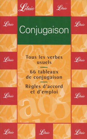 ANONYME. Conjugaison : Tous les verbes usuels, 66 tableaux de conjugaison, Règles d'accord et d'emploi