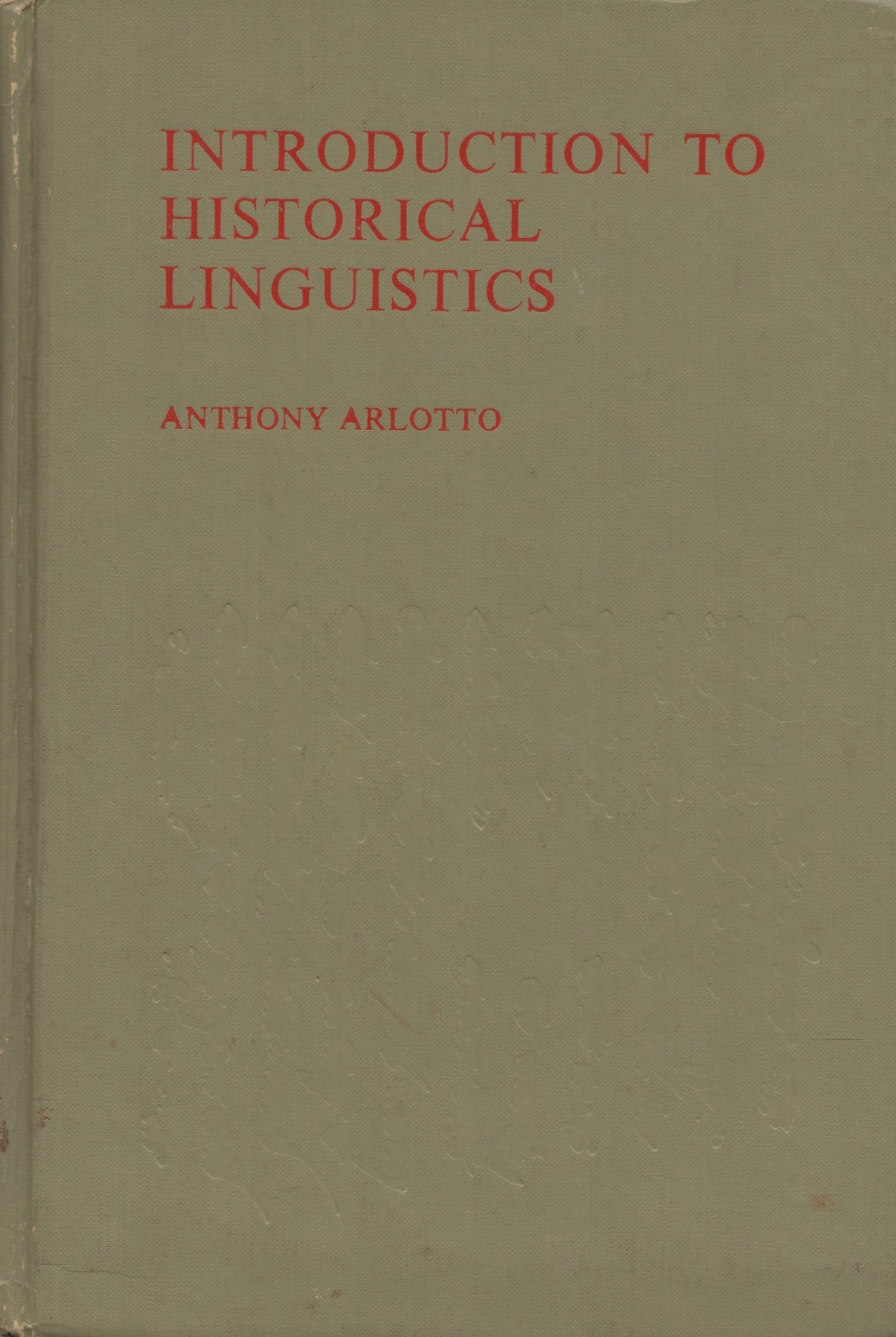 ARLOTTO, ANTHONY. Introduction to historical linguistics