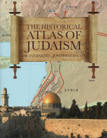 BARNES-BACON. Historical Atlas of Judaism (The)