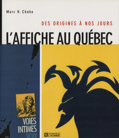 CHOKO, MARK H. Affiche au Québec (L') : Des origines à nos jours