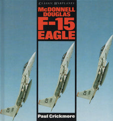CRICKMORE, PAUL. McDonnell Douglas : F-15 Eagle