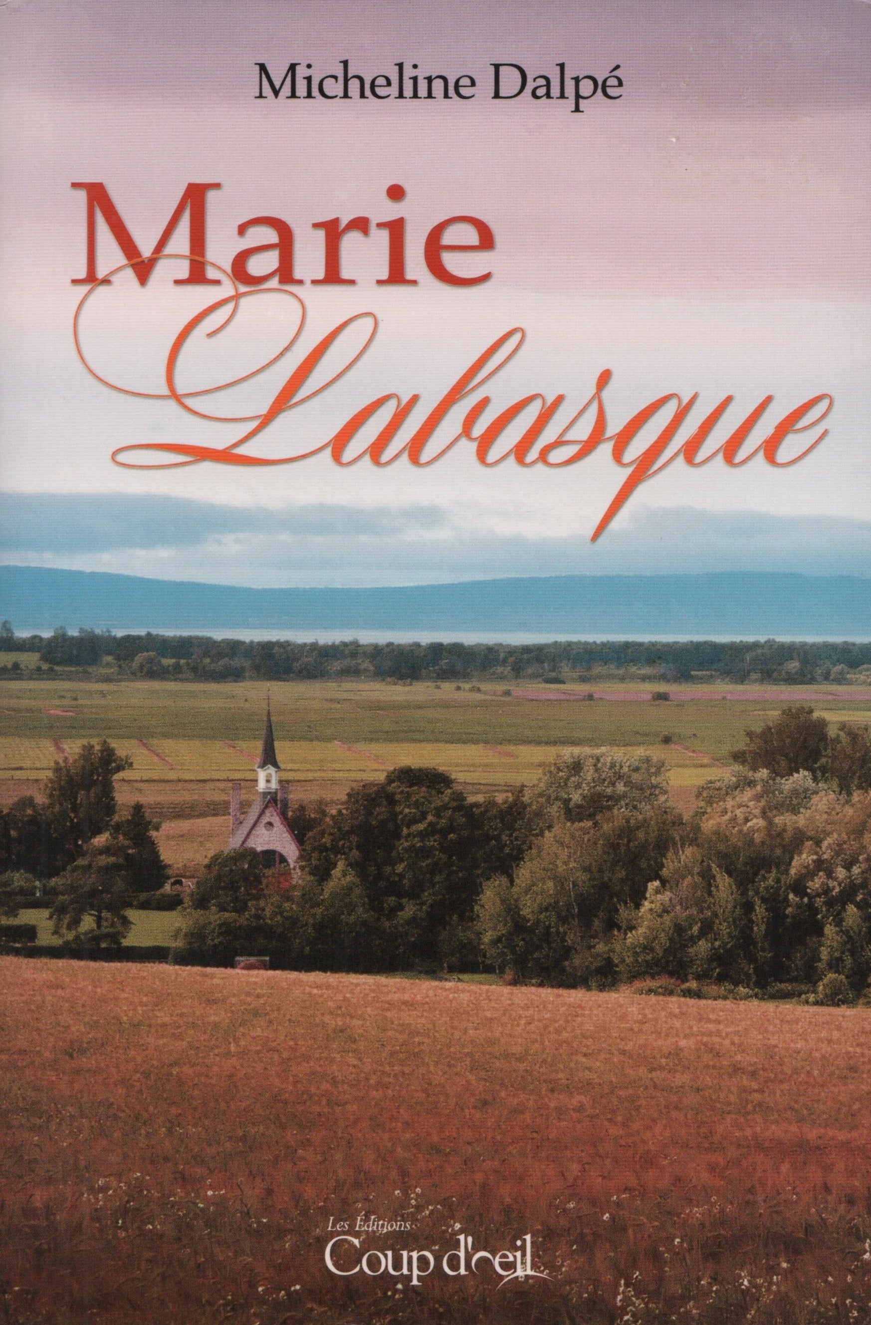 DALPE, MICHELINE. Marie Labasque