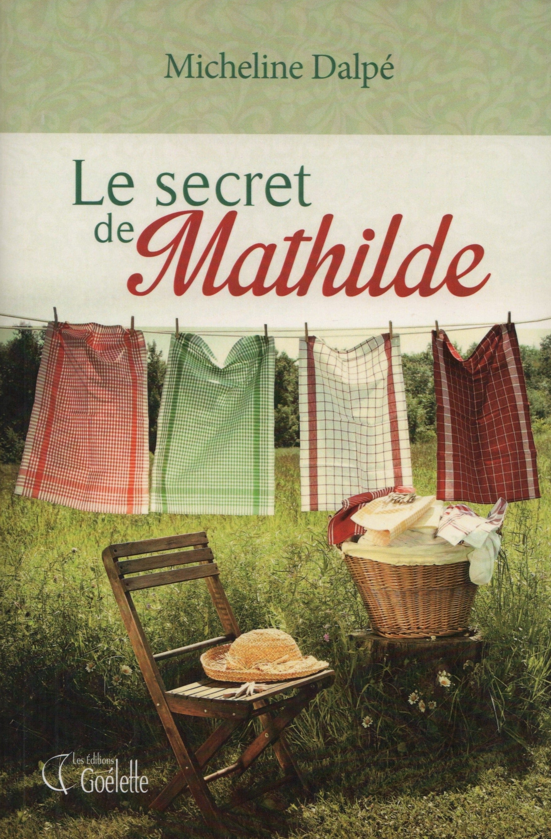 DALPE, MICHELINE. Secret de Mathilde (Le)