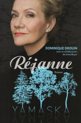 DROUIN, DOMINIQUE. Yamaska : Réjanne - D'après la série télé écrite par Anne Boyer et Michel d'Astous