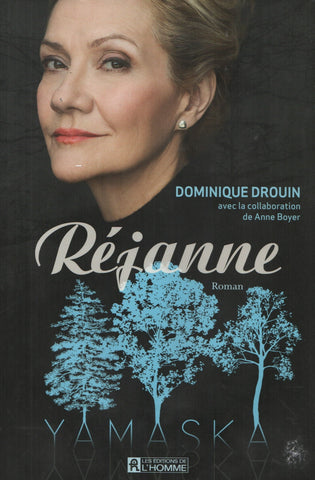 DROUIN, DOMINIQUE. Yamaska : Réjanne - D'après la série télé écrite par Anne Boyer et Michel d'Astous